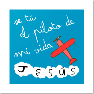 Se tú el piloto de mi vida, Jesús Posters and Art